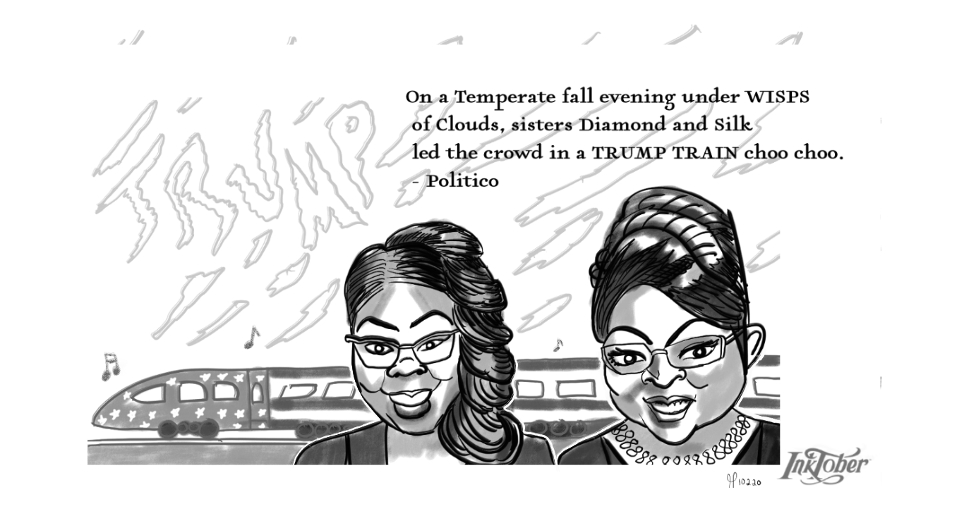 Inktober 2020 day two 2 “wisp “political cartoon for President Donald Trump diamond and silk Politico post thumbnail image